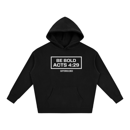 Be Bold Hoodie