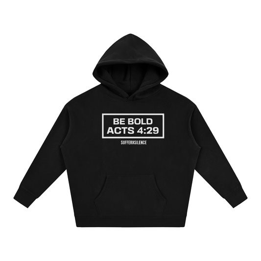 Be Bold Hoodie
