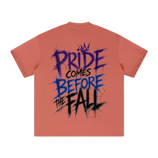 Pride comes Before the Fall Tee