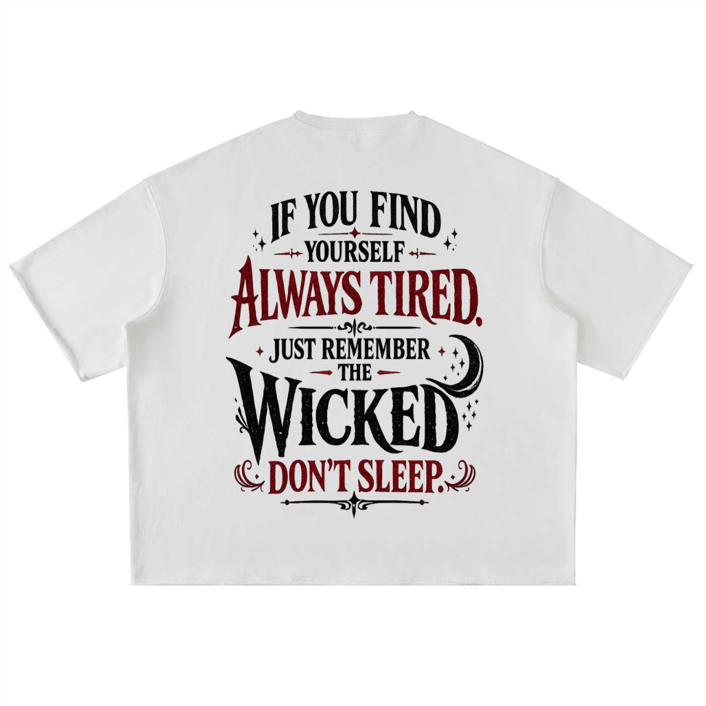 Wicked Don’t Sleep Tee